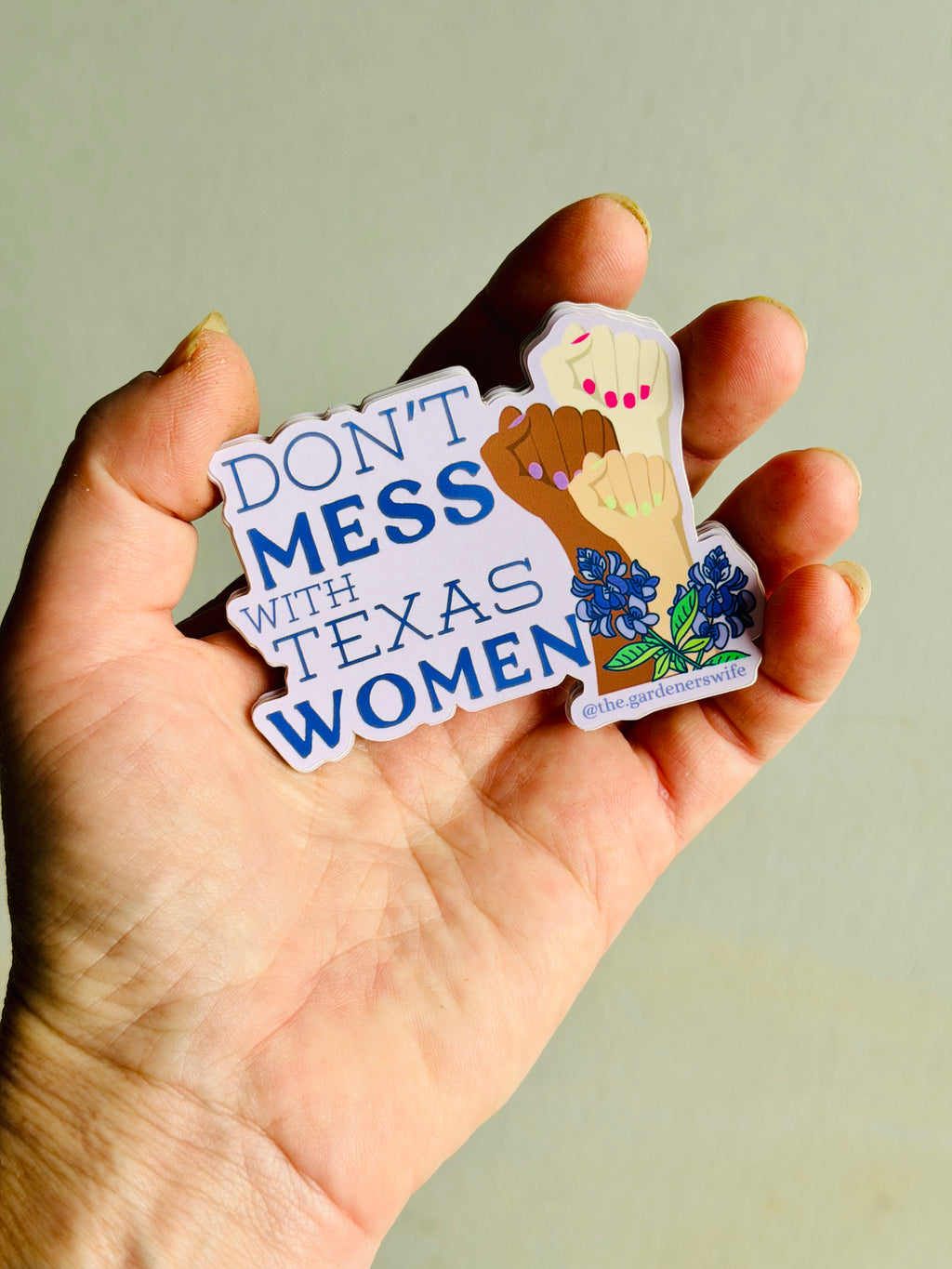 Don't Mess with Texas Women — Vinyl Sticker