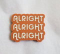 Alright Alright Alright Magnet